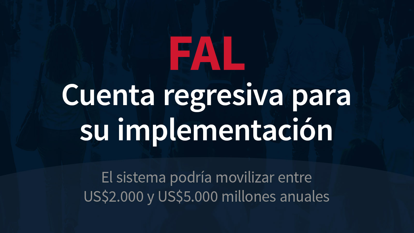 FAL: reglamentación lista y cuenta regresiva para su implementación